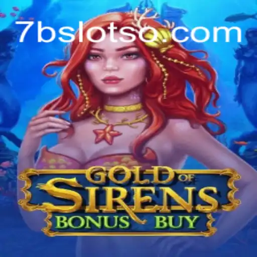 Desvendando os Mistérios de GoldofSirensBonusBuy: Um Mergulho no Mundo dos 7Bslot